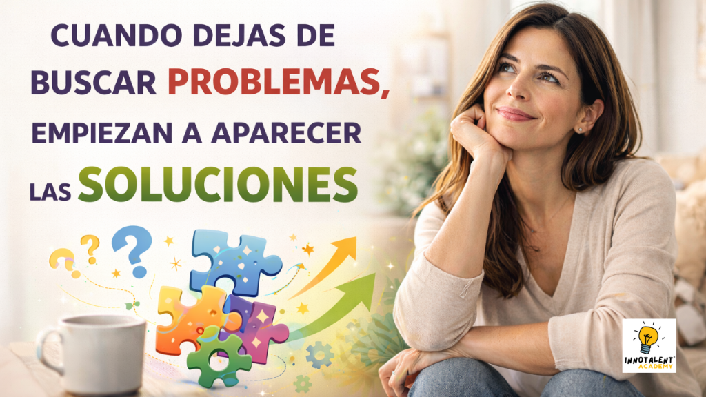 Cuando dejas de buscar los problemas, empiezan a aparecer las soluciones.